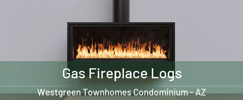 Gas Fireplace Logs Westgreen Townhomes Condominium - AZ