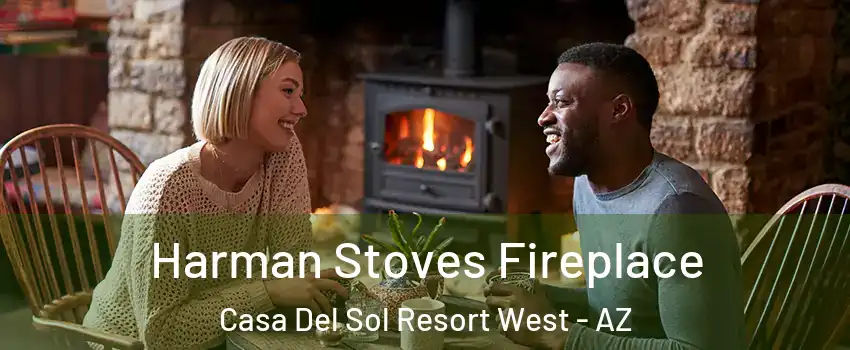 Harman Stoves Fireplace Casa Del Sol Resort West - AZ