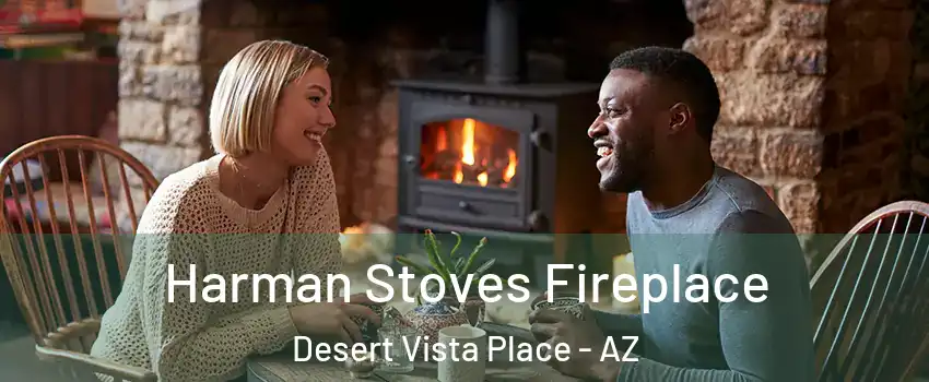 Harman Stoves Fireplace Desert Vista Place - AZ