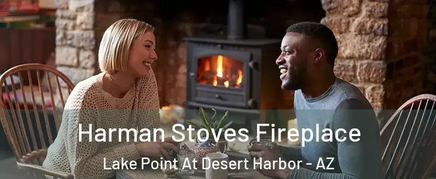 Harman Stoves Fireplace Lake Point At Desert Harbor - AZ