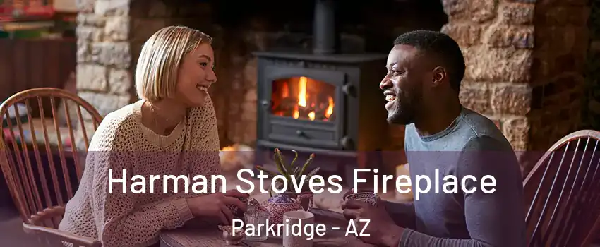 Harman Stoves Fireplace Parkridge - AZ