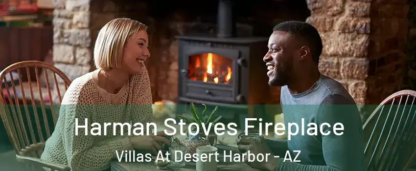 Harman Stoves Fireplace Villas At Desert Harbor - AZ