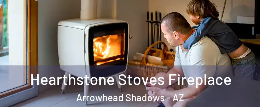Hearthstone Stoves Fireplace Arrowhead Shadows - AZ