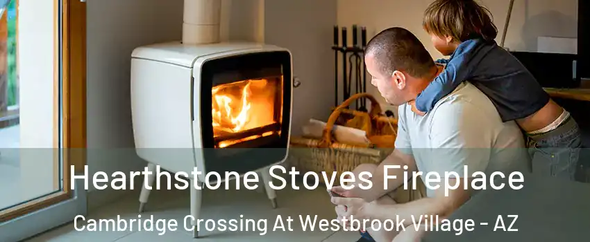 Hearthstone Stoves Fireplace Cambridge Crossing At Westbrook Village - AZ