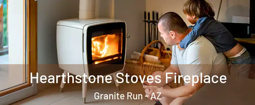 Hearthstone Stoves Fireplace Granite Run - AZ