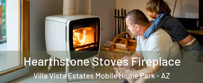 Hearthstone Stoves Fireplace Villa Vista Estates Mobile Home Park - AZ