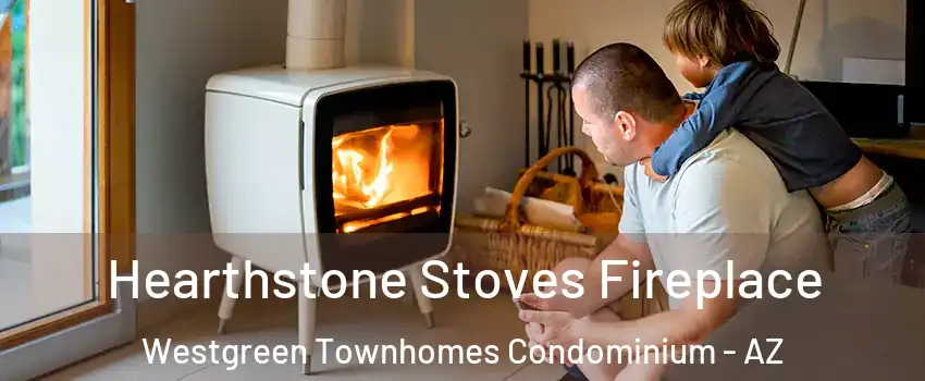 Hearthstone Stoves Fireplace Westgreen Townhomes Condominium - AZ