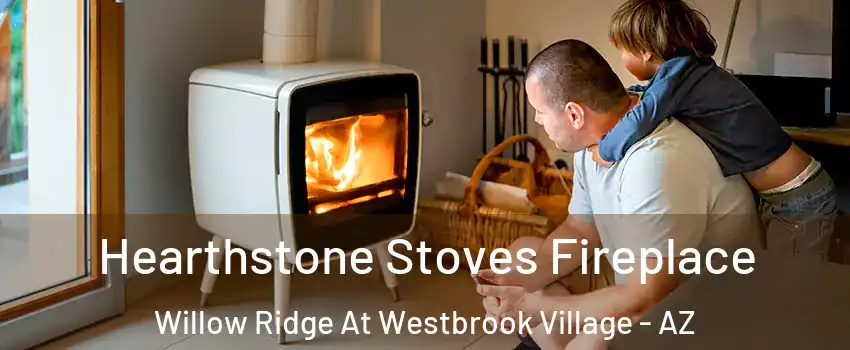 Hearthstone Stoves Fireplace Willow Ridge At Westbrook Village - AZ