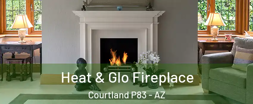 Heat & Glo Fireplace Courtland P83 - AZ