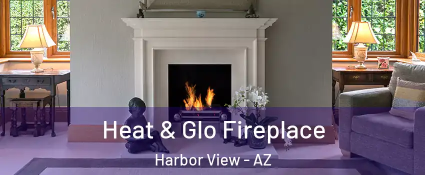 Heat & Glo Fireplace Harbor View - AZ