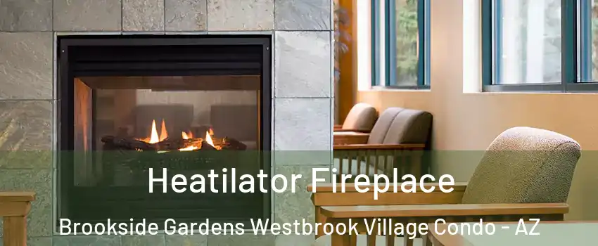 Heatilator Fireplace Brookside Gardens Westbrook Village Condo - AZ