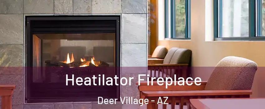 Heatilator Fireplace Deer Village - AZ