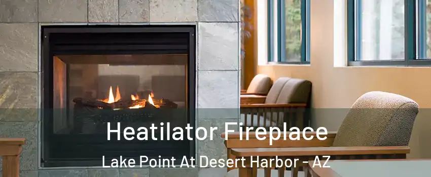 Heatilator Fireplace Lake Point At Desert Harbor - AZ