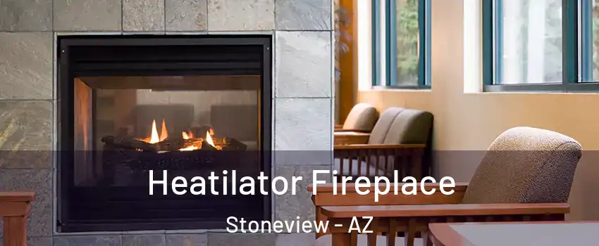 Heatilator Fireplace Stoneview - AZ