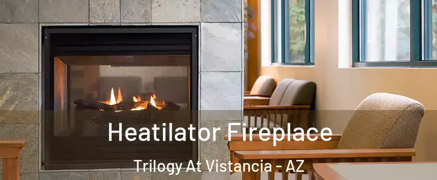 Heatilator Fireplace Trilogy At Vistancia - AZ