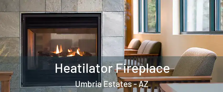 Heatilator Fireplace Umbria Estates - AZ