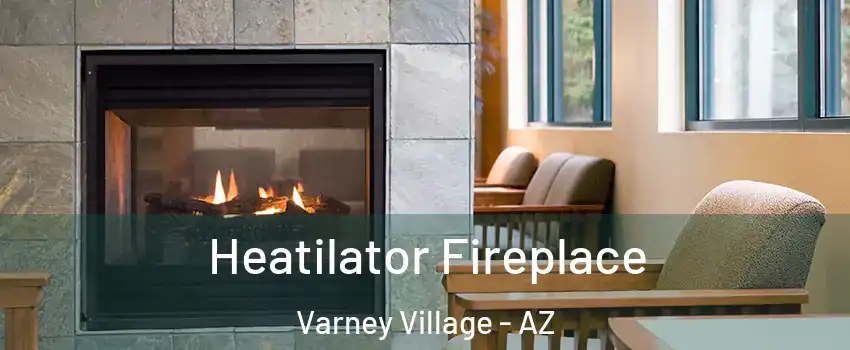 Heatilator Fireplace Varney Village - AZ