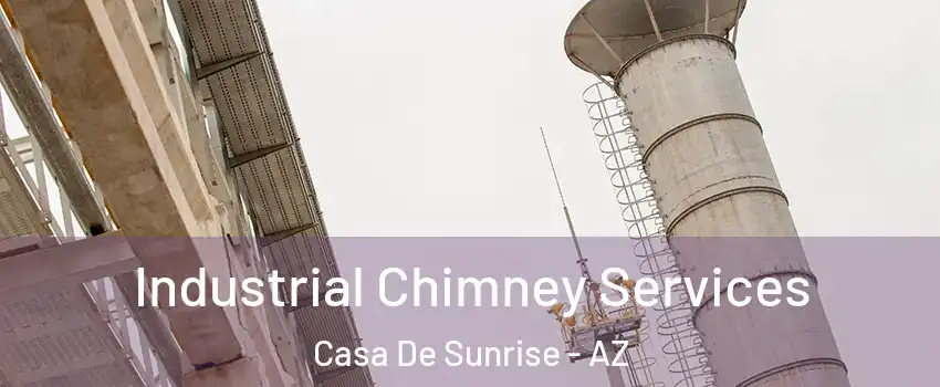 Industrial Chimney Services Casa De Sunrise - AZ