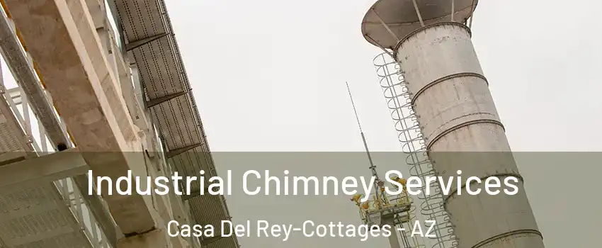Industrial Chimney Services Casa Del Rey-Cottages - AZ