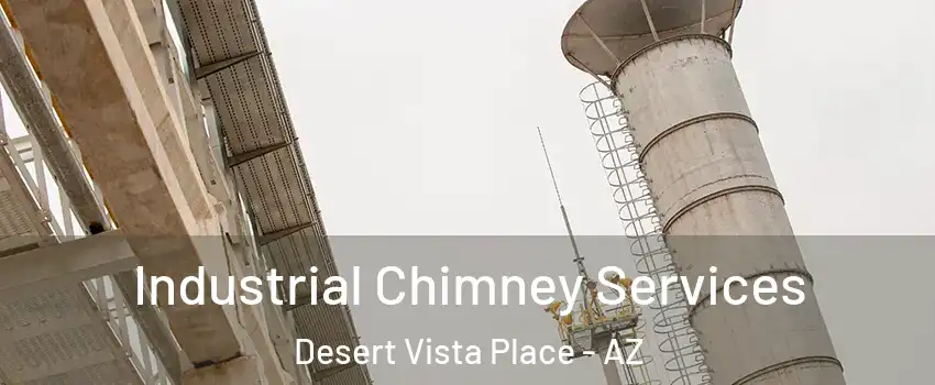 Industrial Chimney Services Desert Vista Place - AZ