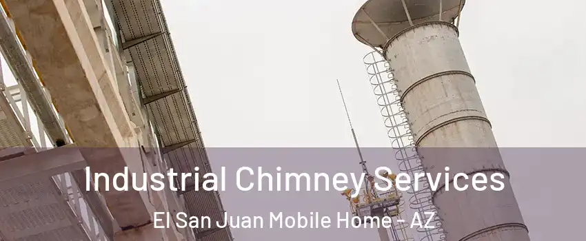 Industrial Chimney Services El San Juan Mobile Home - AZ