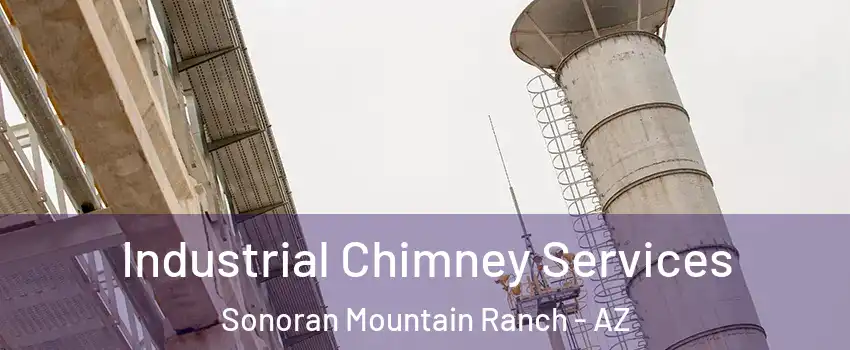 Industrial Chimney Services Sonoran Mountain Ranch - AZ