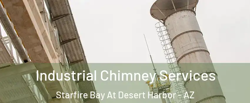 Industrial Chimney Services Starfire Bay At Desert Harbor - AZ