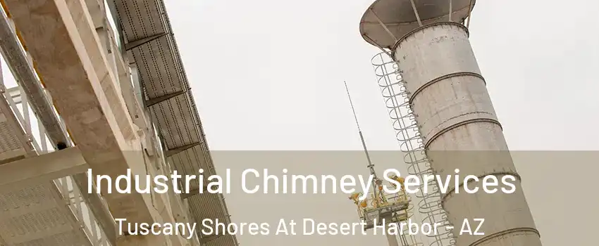 Industrial Chimney Services Tuscany Shores At Desert Harbor - AZ