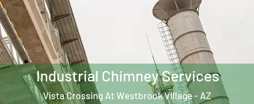 Industrial Chimney Services Vista Crossing At Westbrook Village - AZ