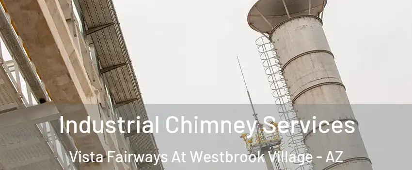 Industrial Chimney Services Vista Fairways At Westbrook Village - AZ