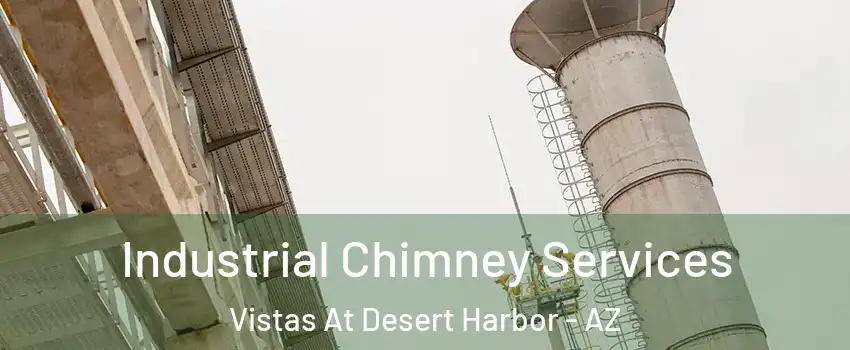 Industrial Chimney Services Vistas At Desert Harbor - AZ