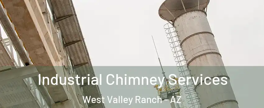 Industrial Chimney Services West Valley Ranch - AZ
