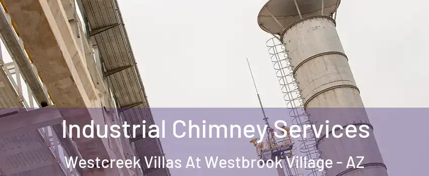 Industrial Chimney Services Westcreek Villas At Westbrook Village - AZ
