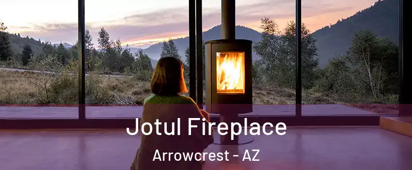 Jotul Fireplace Arrowcrest - AZ