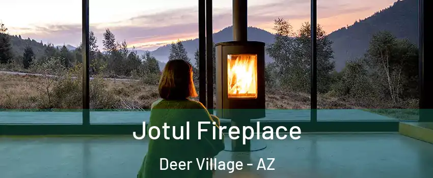 Jotul Fireplace Deer Village - AZ