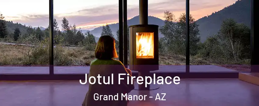 Jotul Fireplace Grand Manor - AZ