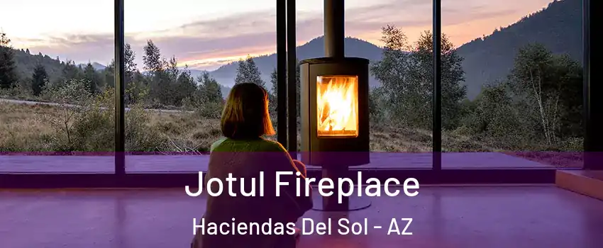Jotul Fireplace Haciendas Del Sol - AZ