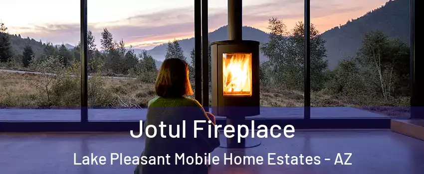 Jotul Fireplace Lake Pleasant Mobile Home Estates - AZ