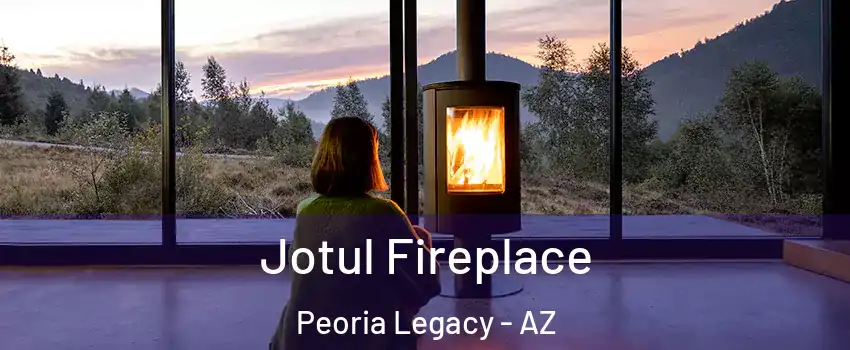 Jotul Fireplace Peoria Legacy - AZ