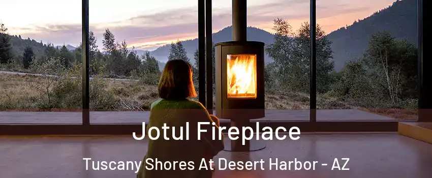 Jotul Fireplace Tuscany Shores At Desert Harbor - AZ