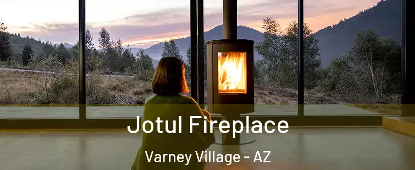 Jotul Fireplace Varney Village - AZ