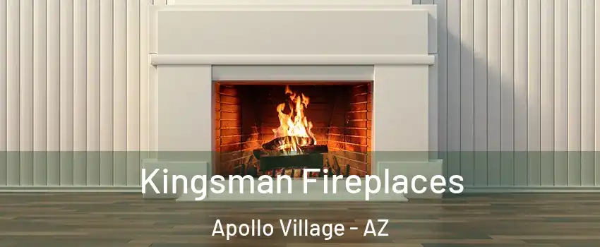 Kingsman Fireplaces Apollo Village - AZ