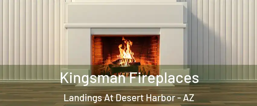 Kingsman Fireplaces Landings At Desert Harbor - AZ