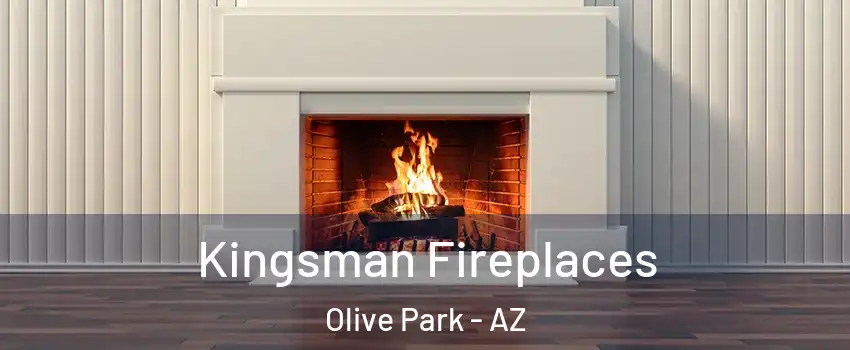 Kingsman Fireplaces Olive Park - AZ