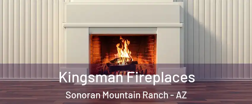 Kingsman Fireplaces Sonoran Mountain Ranch - AZ