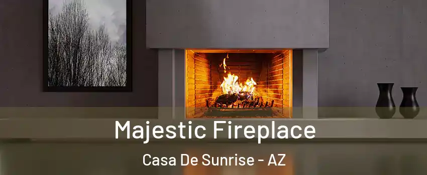 Majestic Fireplace Casa De Sunrise - AZ