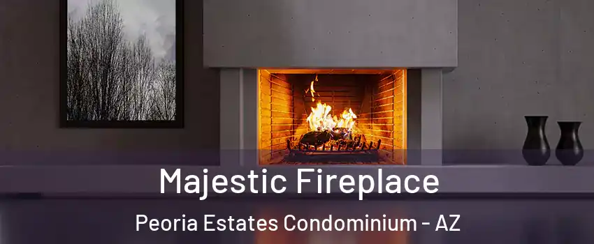 Majestic Fireplace Peoria Estates Condominium - AZ
