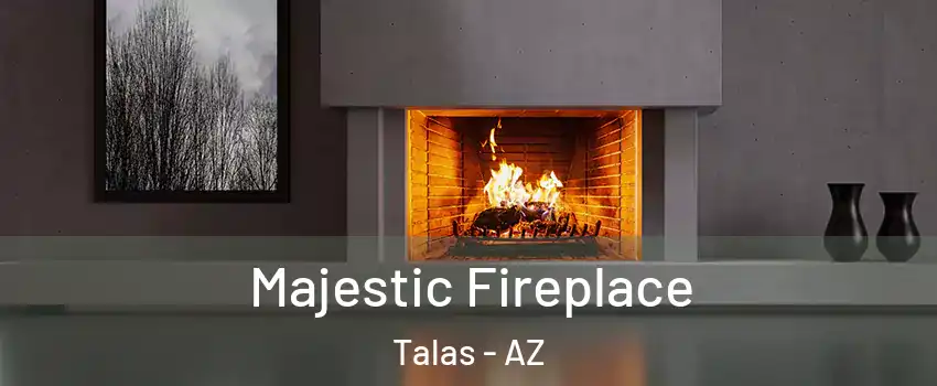 Majestic Fireplace Talas - AZ
