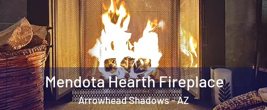 Mendota Hearth Fireplace Arrowhead Shadows - AZ