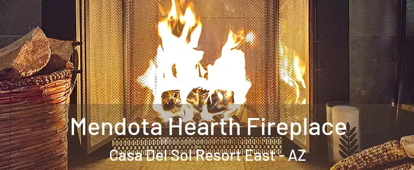 Mendota Hearth Fireplace Casa Del Sol Resort East - AZ